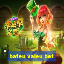 bateu valeu bet